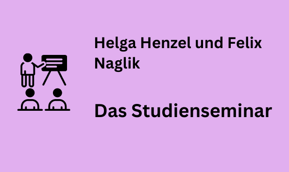 Helga Henzel und Felix Naglik - Das Studienseminar