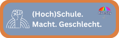 (Hoch)Schule. Macht. Geschlecht.