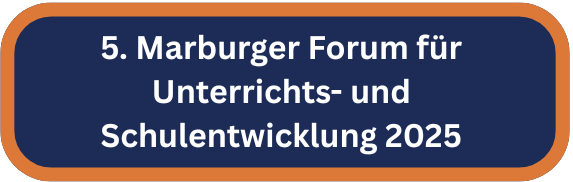 5. Marburger Forum für Unterrichts- und Schulentwicklung 2025