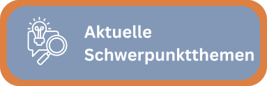 Aktuelle Schwerpunktthemen