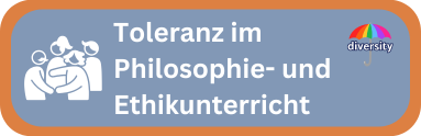 Toleranz im Philisophie- und Ethikunerricht